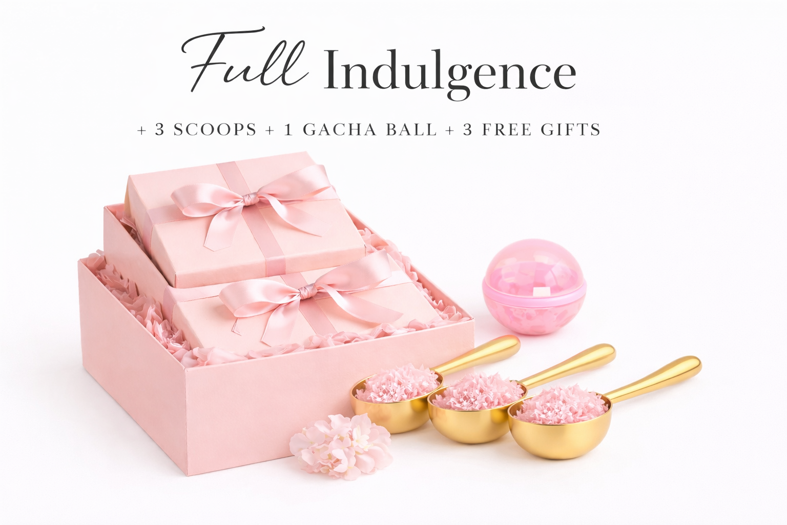 🎀 Full Indulgence (3 Scoops + 1 Gacha + 3 Free Gifts)